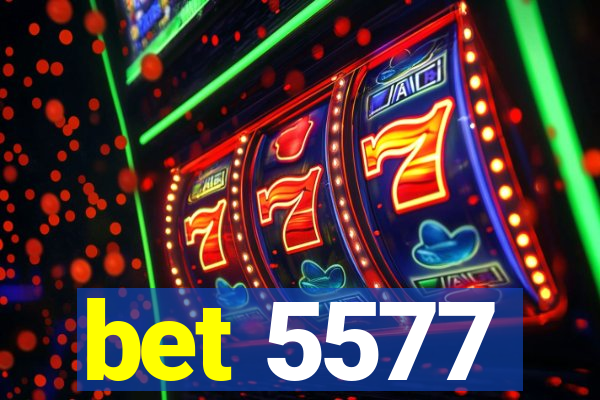 bet 5577
